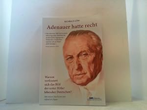 Bild des Verkufers fr Adenauer hatte recht. Warum verfinstert sich das Bild der unter Hitler lebenden Deutschen? zum Verkauf von Antiquariat Uwe Berg