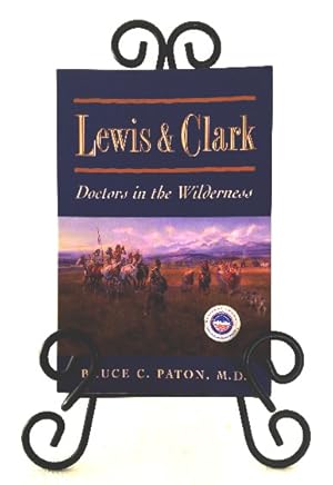 Bild des Verkufers fr Lewis & Clark: doctors in the wilderness zum Verkauf von Structure, Verses, Agency  Books