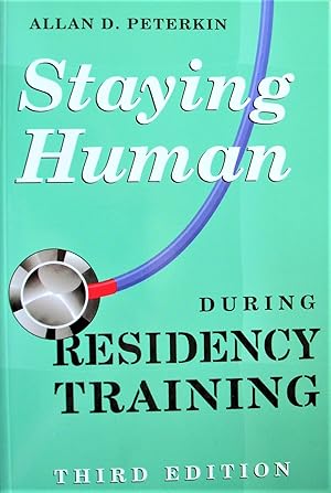 Seller image for Staying Human During Residency Training. Third Edition for sale by Ken Jackson