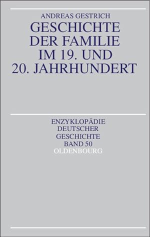 Geschichte der Familie im 19. und 20. Jahrhundert (Enzyklopädie deutscher Geschichte, Band 50).