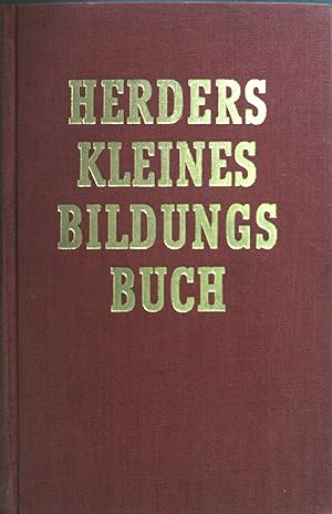 Bild des Verkufers fr Herders kleines Bildungsbuch. zum Verkauf von books4less (Versandantiquariat Petra Gros GmbH & Co. KG)