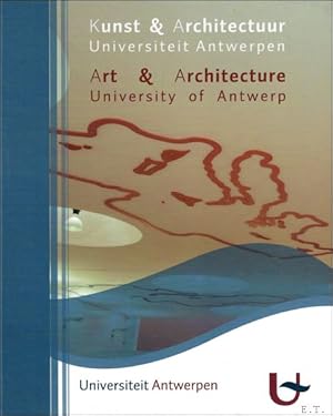 Seller image for KUNST EN ARCHITECTUUR UNIVERSITEIT ANTWERPEN. DYNAMIEK VAN EEN VERZAMELING. ART for sale by BOOKSELLER  -  ERIK TONEN  BOOKS