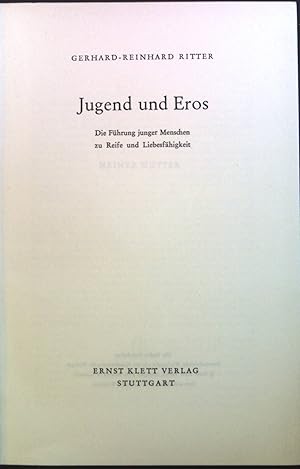 Image du vendeur pour Jugend und Eros : Die Fhrung junger Menschen zu Reife u. Liebesfhigkeit. mis en vente par books4less (Versandantiquariat Petra Gros GmbH & Co. KG)