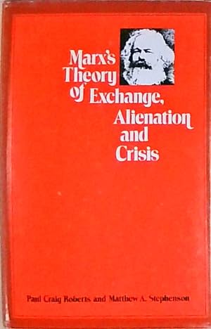 Seller image for Marx's theory of exchange, alienation, and crisis (Hoover Institution studies) for sale by Berliner Bchertisch eG