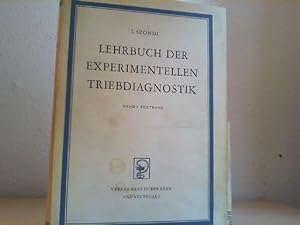 Lehrbuch der experimentellen Triebdiagnostik: BAND I: Text-Band.