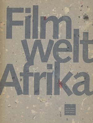 Bild des Verkufers fr Filmwelt Afrika: Retrospektive des panafrikanischen Filmfestivals FESPACO in Ouagadougou, Burkina Faso. zum Verkauf von Fundus-Online GbR Borkert Schwarz Zerfa