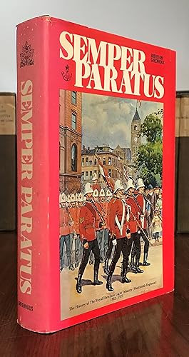 Immagine del venditore per Semper Paratus: The History of the Royal Hamilton Light Infantry (Wentworth Regiment) 1862-1977 venduto da CARDINAL BOOKS  ~~  ABAC/ILAB