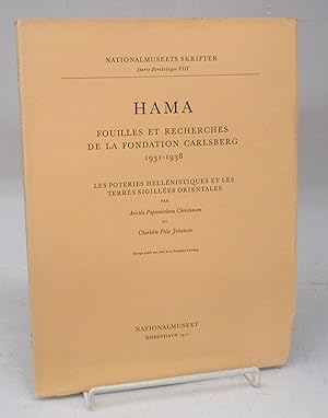 Seller image for Hama: Fouilles et Recherches de la Fondation Carlsberg 1931-1938. Les Poteris Hellnistiques et les Terres Sigilles Orientales for sale by Attic Books (ABAC, ILAB)