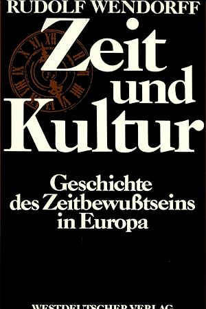 Bild des Verkufers fr Zeit und Kultur Geschichte des Zeitbewutseins in Europa zum Verkauf von avelibro OHG
