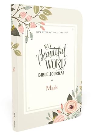 Seller image for Holy Bible : New International Version, Beautiful Word Bible Journal, Mark, Comfort Print for sale by GreatBookPrices