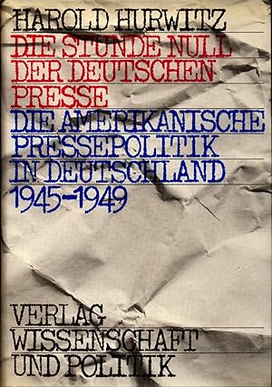 Bild des Verkufers fr Die Stunde null der deutschen Presse Die amerikanische Pressepolitik in Deutschland 1945 - 1949 zum Verkauf von avelibro OHG