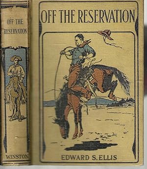 Seller image for Off the Reservation (Caught in the Apache Raid) for sale by Blacks Bookshop: Member of CABS 2017, IOBA, SIBA, ABA