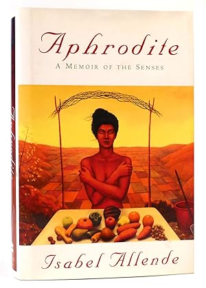 Seller image for APHRODITE : A Memoir of the Senses for sale by Rare Book Cellar