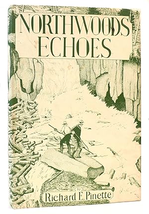 Seller image for NORTHWOODS ECHOES for sale by Rare Book Cellar