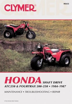 Seller image for Honda Shaft Drive : Atc250 and Fourtrax 200-250 : 1984-1987 : Service, Repair, Maintenance/A455 for sale by GreatBookPrices