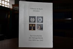 Villeroy & Boch Dresden. Zur Geschichte der Steingutfabrik von 1856 bis 1945.