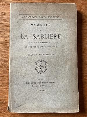 Seller image for Madrigaux de La Sablire, suivi d'un appendice et prcds d'une prface for sale by Librairie des Possibles