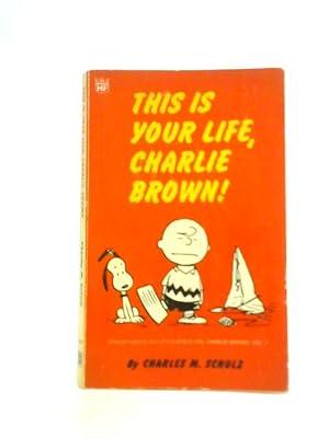 Seller image for This Is Your Life, Charlie Brown for sale by World of Rare Books