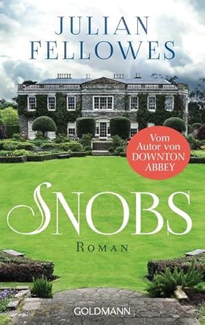 Immagine del venditore per Snobs : Roman / Julian Fellowes. Aus dem Engl. von Maria Andreas / Goldmann ; 48032 Roman venduto da Bcher bei den 7 Bergen