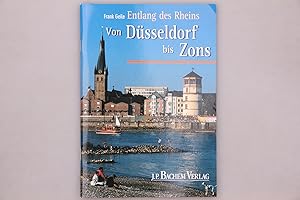 ENTLANG DES RHEINS - VON DÜSSELDORF BIS ZONS.