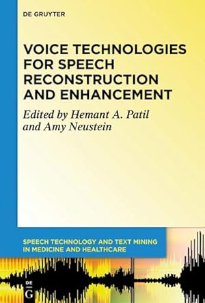 Seller image for Voice Technologies for Speech Reconstruction and Enhancement for sale by BuchWeltWeit Ludwig Meier e.K.