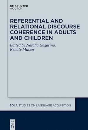 Seller image for Referential and Relational Discourse Coherence in Adults and Children for sale by BuchWeltWeit Ludwig Meier e.K.