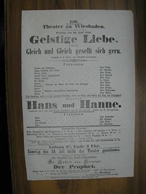 Bild des Verkufers fr Besetzungszettel zu: Geistige Liebe, oder: Gleich und gleich gesellt sich gern. - Freitag den 23. Juli 1858 im Theater zu Wiesbaden, Vorstellung Nr. 150. - Lustspiel in 3 Akten, von Friedrich Lederer. - Mit Frau Flindt / Frl. Marrder / Herren Ulram, Hanisch, Heyl, Mella, Hallein u. a. // Hierauf: Hans und Hanne. Vaudeville in 1 Akt nach Lopez, bearbeitet von W. Friedrich. Musil von E. Stiegmann. - Mit den Herren Grobecker und Witte / Frl. Herbold und Wohlfarth. zum Verkauf von Antiquariat Carl Wegner