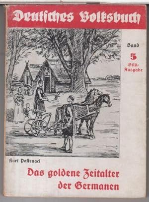 Das goldene Zeitalter der Germanen. Bildausgabe ( = Deutsches Volksbuch, Band 5 ).