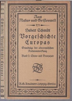 Bild des Verkufers fr Vorgeschichte Europas, Band 1: Stein- und Bronzezeit. Grundzge der alteuropischen Kulturentwicklung ( = Aus Natur- und Geisteswelt, Sammlung wissenschaftlich-gemeinverstndlicher Darstellungen, 571. Band ). zum Verkauf von Antiquariat Carl Wegner