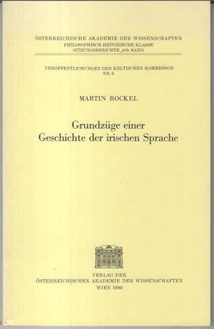 Bild des Verkufers fr Grundzge einer Geschichte der irischen Sprache ( = Verffentlichungen der keltischen Kommission, Nr. 9 / sterreichische Akademie der Wissenschaften, philosophisch-historische Klasse, Sitzungsberichte, 519. Band ). zum Verkauf von Antiquariat Carl Wegner