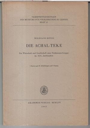 Die Achal-Teke. Zur Wirtschaft und Gesellschaft einer Turkmenen-Gruppe im XIX. Jahrhundert ( = Ve...