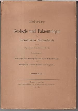 Erstes Heft: Beiträge zur Geologie und Paläontologie des Herzogthums Braunschweig und der angrenz...