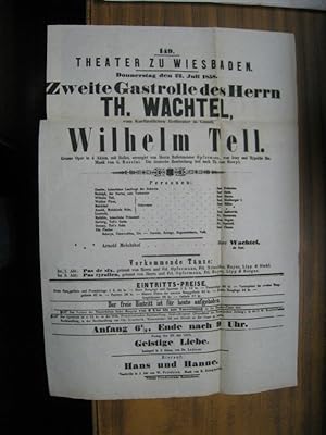 Besetzungszettel zu: Wilhelm Tell. - Donnerstag den 22. Juli 1858 im Theater zu Wiesbaden, Vorste...