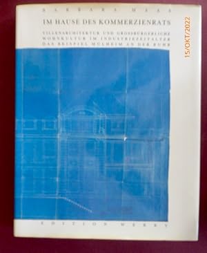 Im Hause des Kommerzienrats. Villenarchitektur und grossbürgerliche Wohnkultur im Industriezeital...