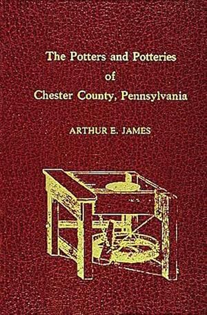 Bild des Verkufers fr Potters and Potteries of Chester County Pennsylvania (Hardcover) zum Verkauf von Grand Eagle Retail