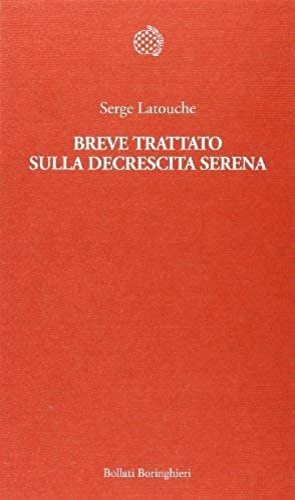 Image du vendeur pour Breve trattato sulla decrescita serena. mis en vente par FIRENZELIBRI SRL