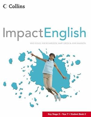 Image du vendeur pour Impact English Year 7 Student Book 2: Student Book No. 2 mis en vente par WeBuyBooks