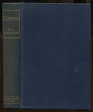 Seller image for Catriona: A Sequel to "Kidnapped" Being Memoirs of the Further Adventures of David Balfour at Home and Abroad for sale by Between the Covers-Rare Books, Inc. ABAA