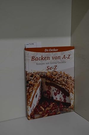 Dr. Oetker Backen von A-z Rezepte mit Geling-Garantie Se-Z