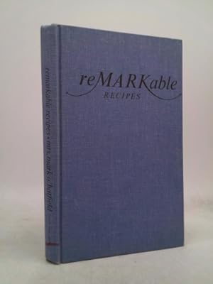 Bild des Verkufers fr Remarkable Recipes Signed zum Verkauf von ThriftBooksVintage