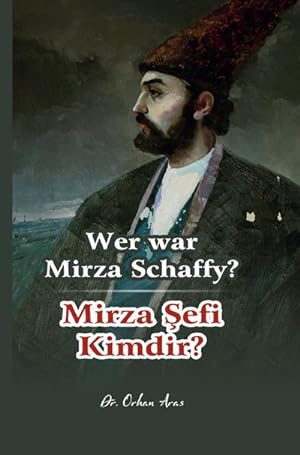Seller image for Wer War Mirza Schaffy : Mirza Sefi Kimdir. DE for sale by Smartbuy
