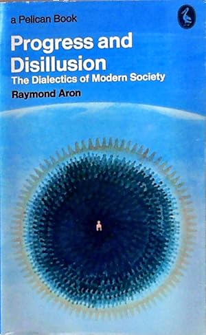 Seller image for Progress And Disillusion: The Dialectics of Modern Society for sale by Berliner Bchertisch eG