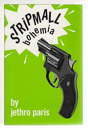 Image du vendeur pour STRIPMALL BOHEMIA. mis en vente par Bookfever, IOBA  (Volk & Iiams)