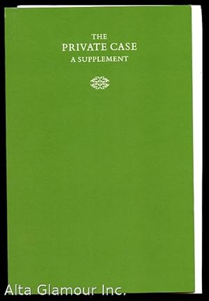 Seller image for THE PRIVATE CASE: A Supplement; Notes Towards a Bibliography of the Books that used to be in The Private Case of the British (Museum) Library for sale by Alta-Glamour Inc.