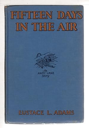 Seller image for FIFTEEN DAYS IN THE AIR. The Andy Lane Series #1. for sale by Bookfever, IOBA  (Volk & Iiams)