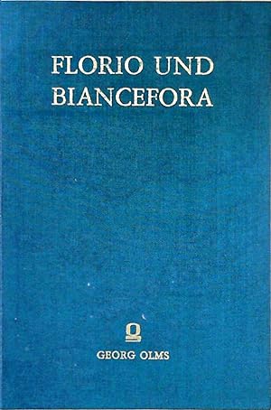 Florio und Biancefora: Ein gar schone newe hystori der hochen lieb des kuniglichen fursten Florio...