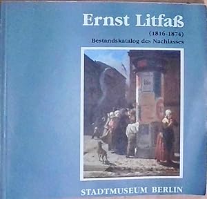 Seller image for Ernst Litfass (1816-1874) Bestandskatalog des Nachlasses for sale by Berliner Bchertisch eG