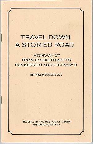 Seller image for Travel Down a Storied Road: Highway 27 From Cookstown to Dunkerron and Highway 9 for sale by Irolita Books