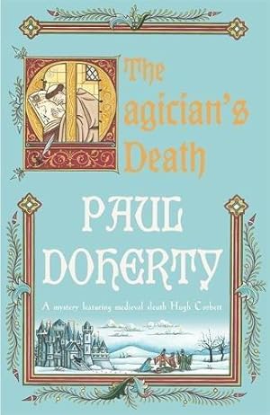 Seller image for The Magician's Death: A twisting medieval mystery of intrigue and suspense (Medieval Mysteries 13) for sale by WeBuyBooks