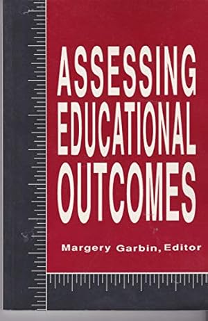 Seller image for Assessing Educational Outcomes: Third National Conference on Measurement and Evaluation in Nursing for sale by WeBuyBooks